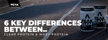 6 Key Differences Between Clear Protein & Whey Protein